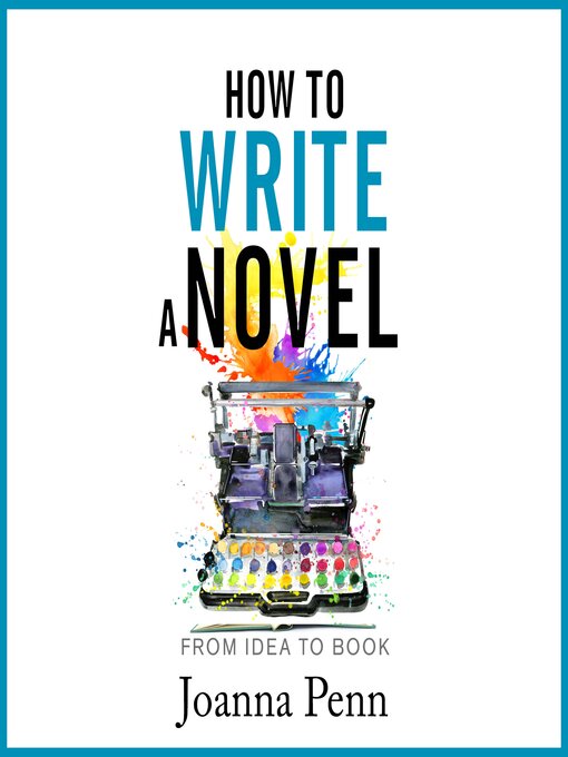 Title details for How to Write a Novel by Joanna Penn - Available